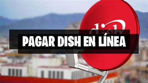 oninternet com mx|pagar dish por internet.